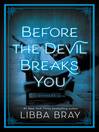 Cover image for Before the Devil Breaks You